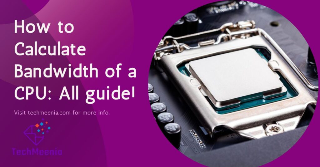 How to Calculate Bandwidth of a CPU All guide!