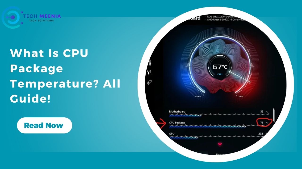 What Is CPU Package Temperature? All Guide!